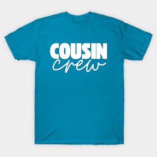 Cousin Crew T-Shirt